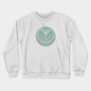 FTM - Female To Monster Crewneck Sweatshirt